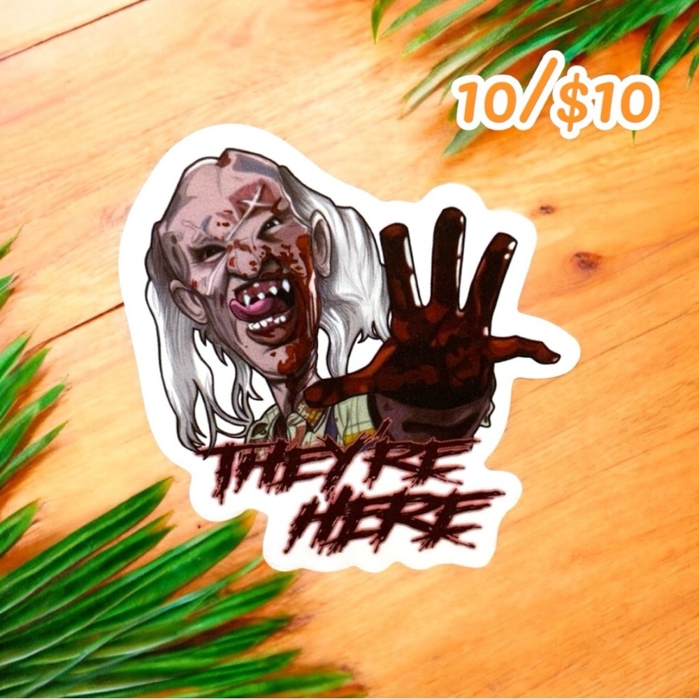 10 / $10 Wrong Turn Three Fingers They’re Here Horror Sticker